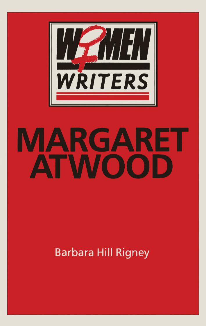Margaret Atwood by Barbara Hill Rigney (auth.)