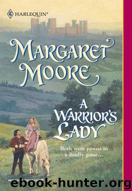 Margaret Moore - [Warrior 13] by A Warrior's Lady