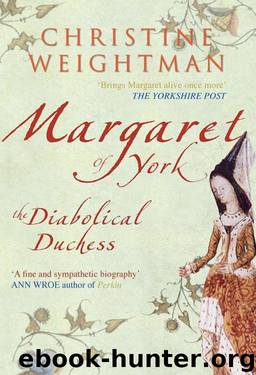 Margaret of York: The Diabolical Duchess by Weightman Christine