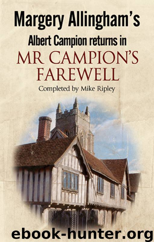 Margery Allingham's Mr Campion's Farewell by Mike Ripley