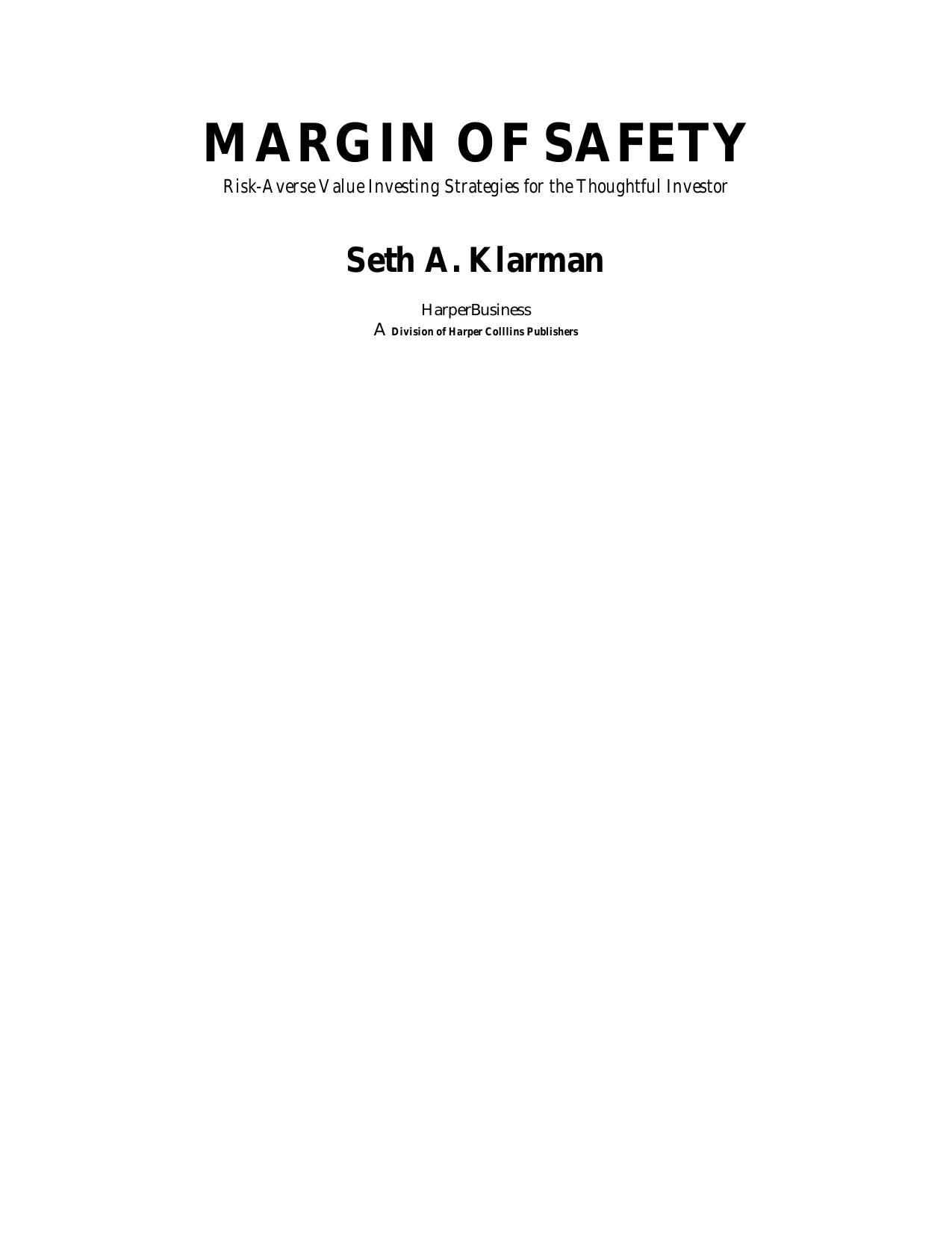 Margin of Safety: Risk-Averse Value Investing Strategies for the Thoughtful Investor by Seth A. Klarman