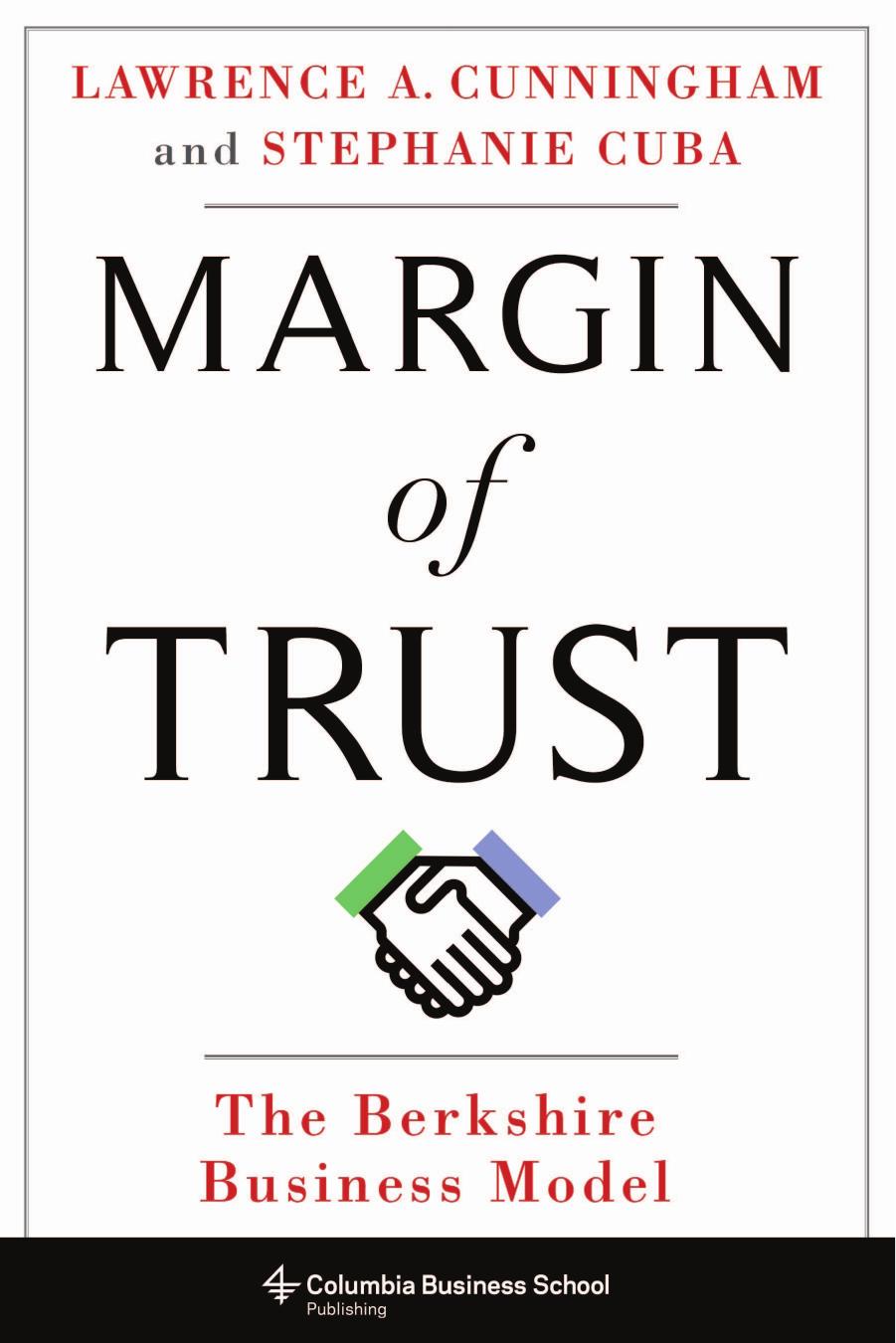 Margin of Trust: the Berkshire Business Model / by Lawrence A. Cunningham and Stephanie Cuba