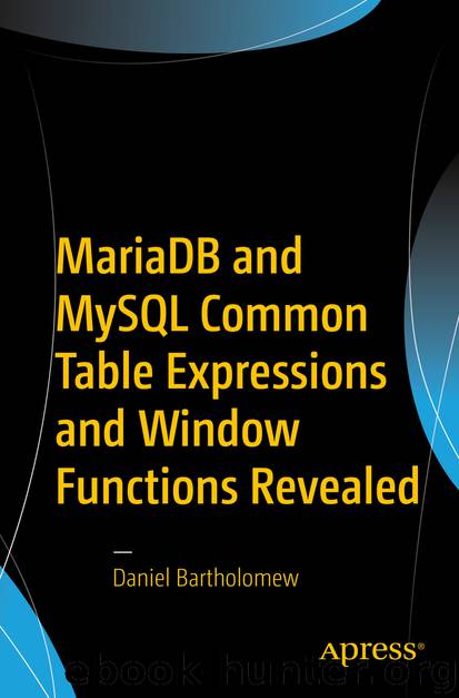 MariaDB and MySQL Common Table Expressions and Window Functions Revealed by Daniel Bartholomew