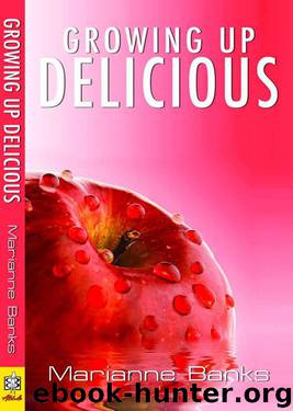Marianne Banks - Growing Up Delicious by Marianne Banks