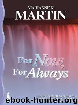 Marianne K. Martin - For Now, for Always by Marianne K. Martin