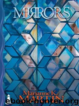 Marianne K. Martin - Mirrors by Marianne K. Martin