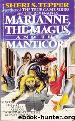 Marianne, the Magus and the Manticore by Sheri S. Tepper
