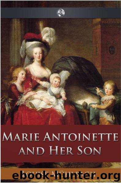 Marie Antoinette and Her Son by Louise Muhlbach