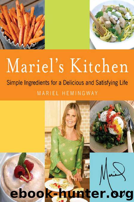 Mariel’s Kitchen by Mariel Hemingway