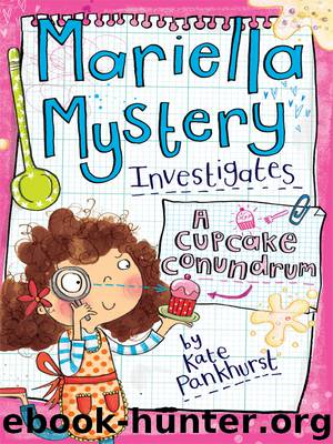 Mariella Mystery Investigates a Cupcake Conundrum by Kate Pankhurst