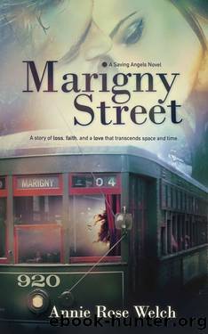 Marigny Street (Saving Angels Series Book 1) by Annie Rose Welch