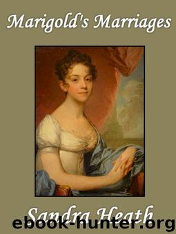Marigold's Marriages by Sandra Heath