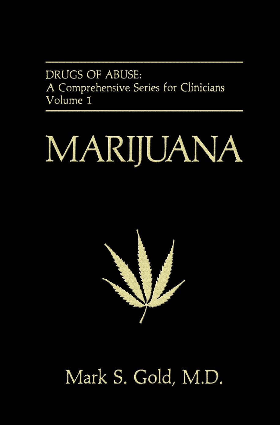 Marijuana - Drugs of Abuse by A Comprehensive Series for Clinicians (1989)