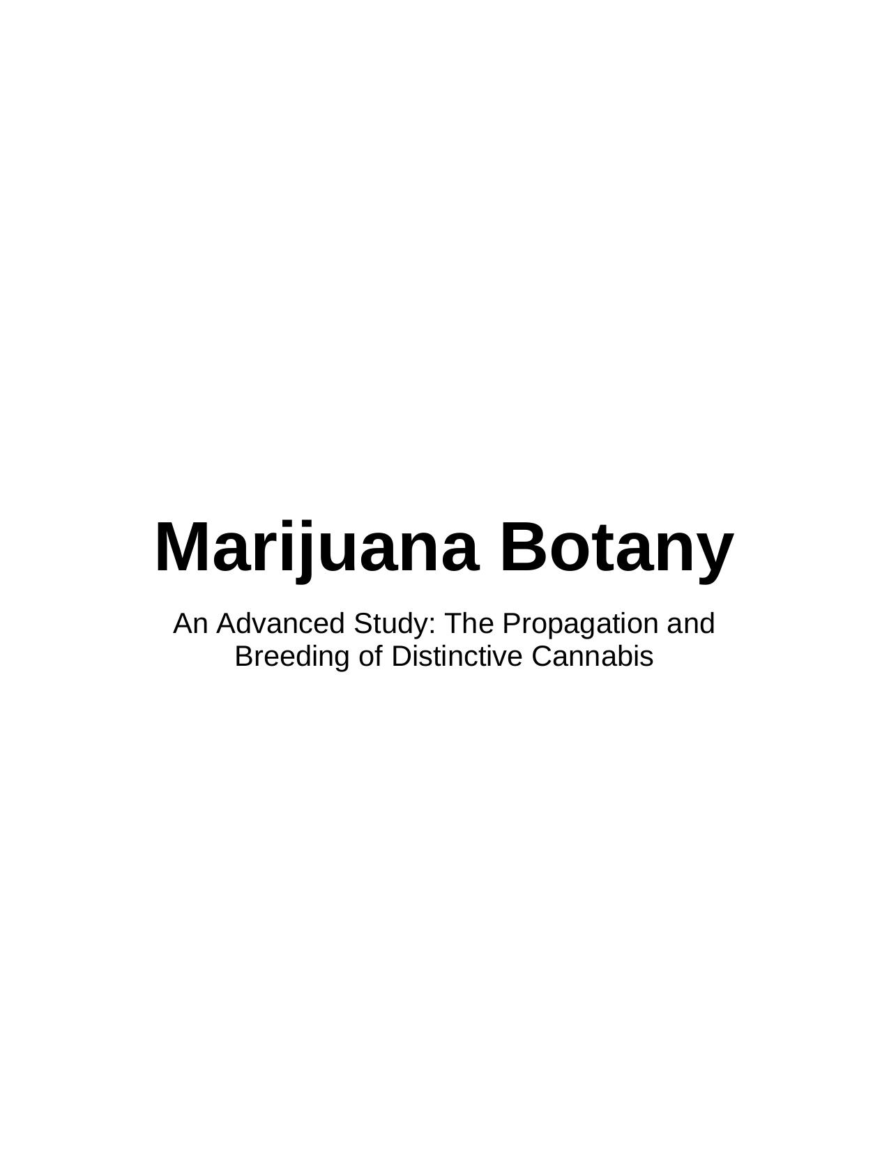 Marijuana Botany - An Advanced Study: The Propagation and Breeding of Distinctive Cannabis by Robert Connell Clarke