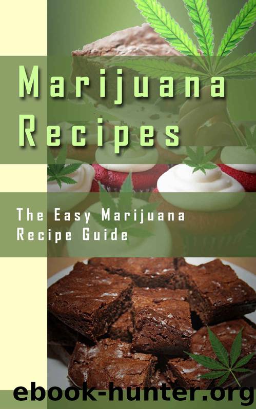 Marijuana Cook Book: The Easy Guide To Marijuana Recipes by William Wilkins
