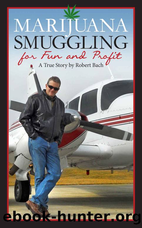 Marijuana Smuggling For Fun and Profit by Robert Bach