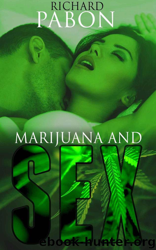 Marijuana and Sex by Pabon Richard