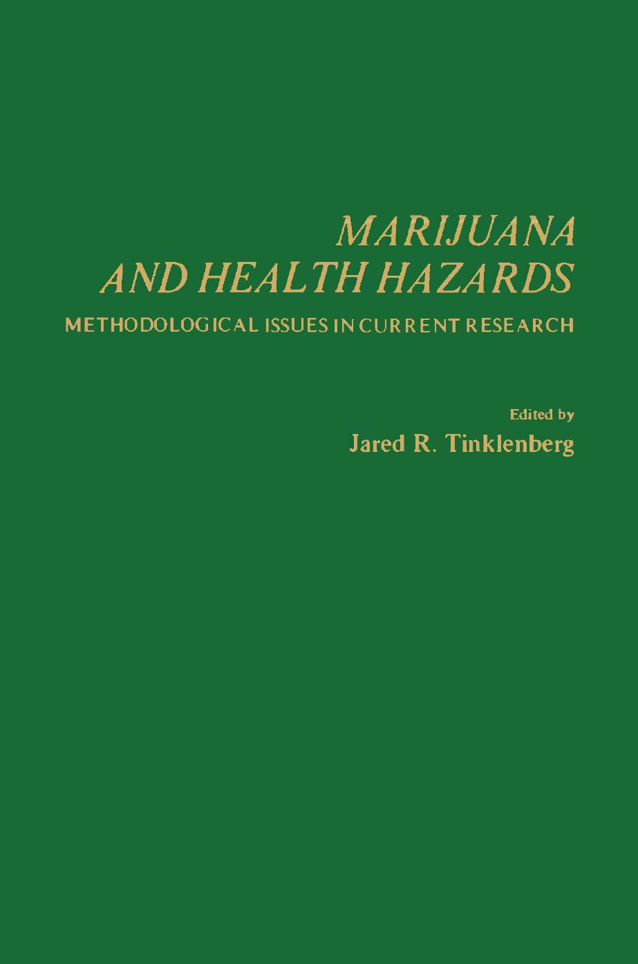 Marijuana and health hazards: methodological issues in current research by Jared R Tinklenberg; Drug Abuse Council (Washington D.C.)