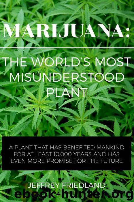 Marijuana: The World's Most Misunderstood Plant by Jeffrey Friedland