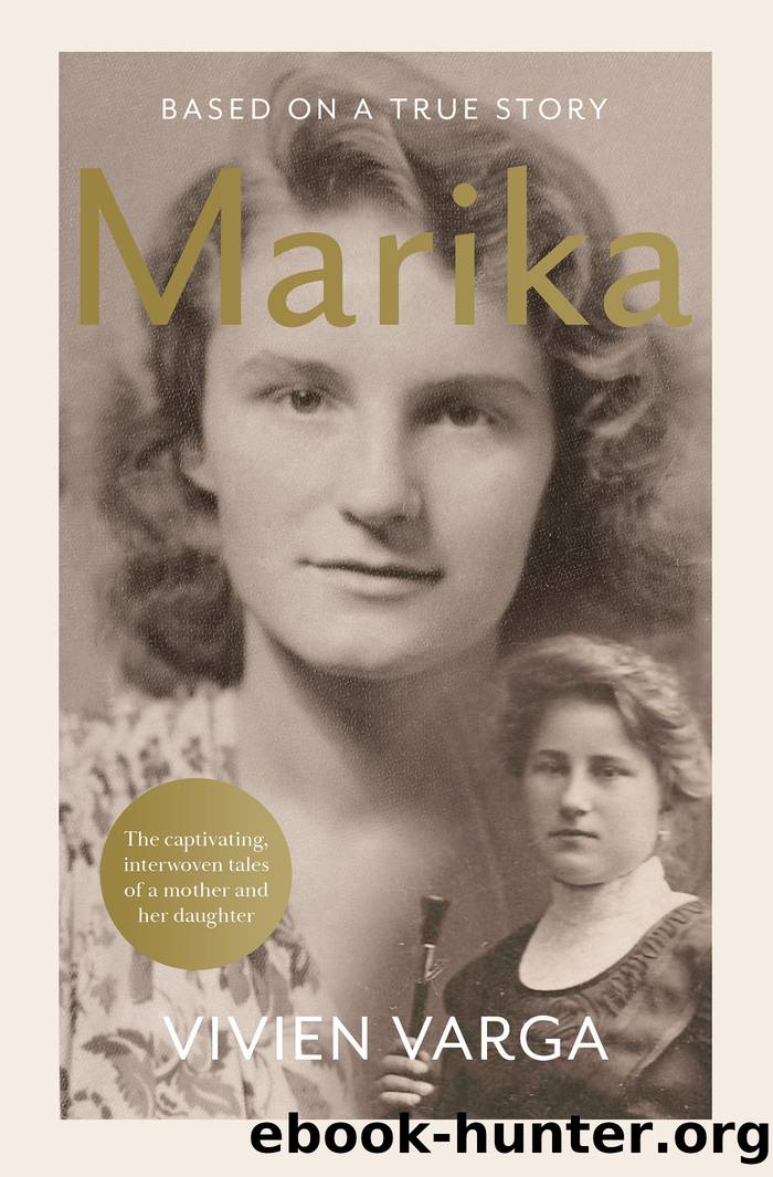Marika: Based on a True Story by Vivien Varga