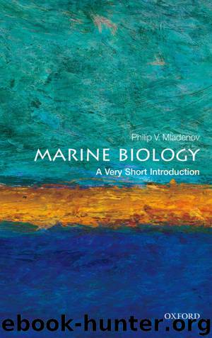 Marine Biology: A Very Short Introduction by Philip V. Mladenov