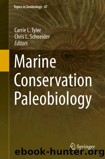 Marine Conservation Paleobiology by Carrie L. Tyler & Chris L. Schneider