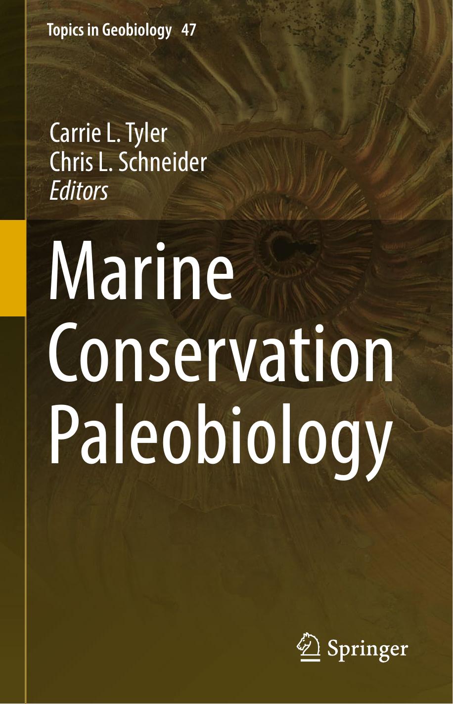 Marine Conservation Paleobiology by Carrie L. Tyler Chris L. Schneider
