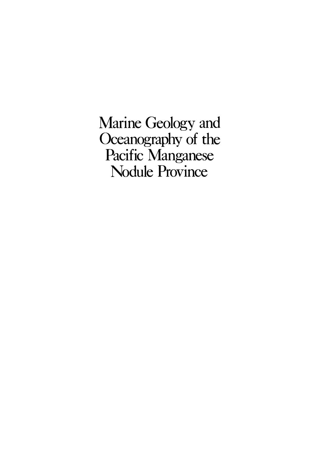 Marine Geology and Oceanography of the Pacific Manganese Nodule Province by Guy A. Franceschini (auth.) James L. Bischoff David Z. Piper (eds.)