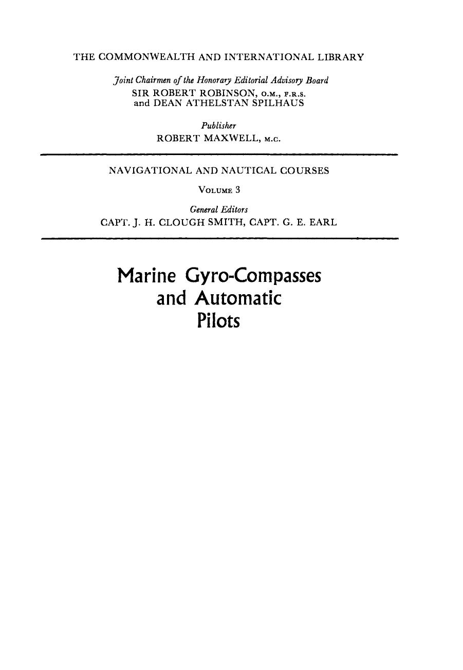 Marine Gyro-Compasses and Automatic Pilots. A Handbook for Merchant Navy Officers by W. Burger A. G. Corbet J. H. Clough Smith and G. E. Earl (Auth.)