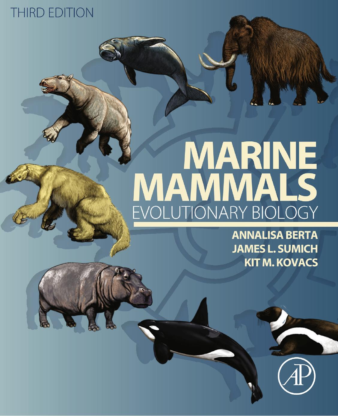 Marine Mammals: Evolutionary Biology by Annalisa Berta & James L. Sumich & Kit M. Kovacs