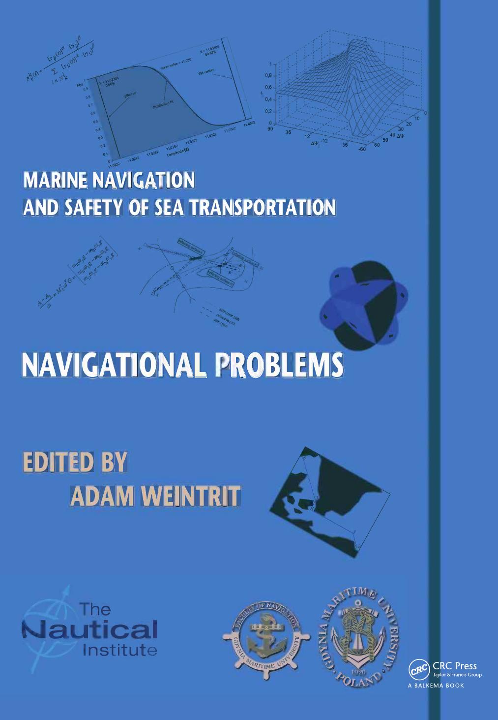 Marine Navigation and Safety of Sea Transportation: Navigational Problems by Weintrit Adam
