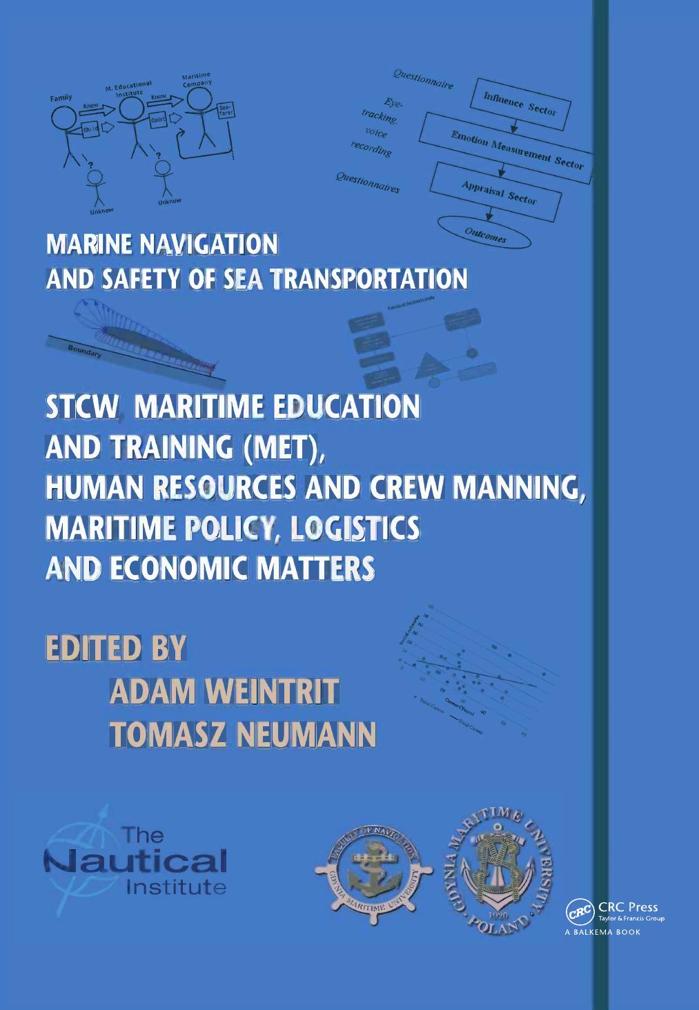 Marine Navigation and Safety of Sea Transportation: STCW, Maritime Education and Training (MET), Human Resources and Crew Manning, Maritime Policy, Logistics and Economic Matters by Weintrit Adam