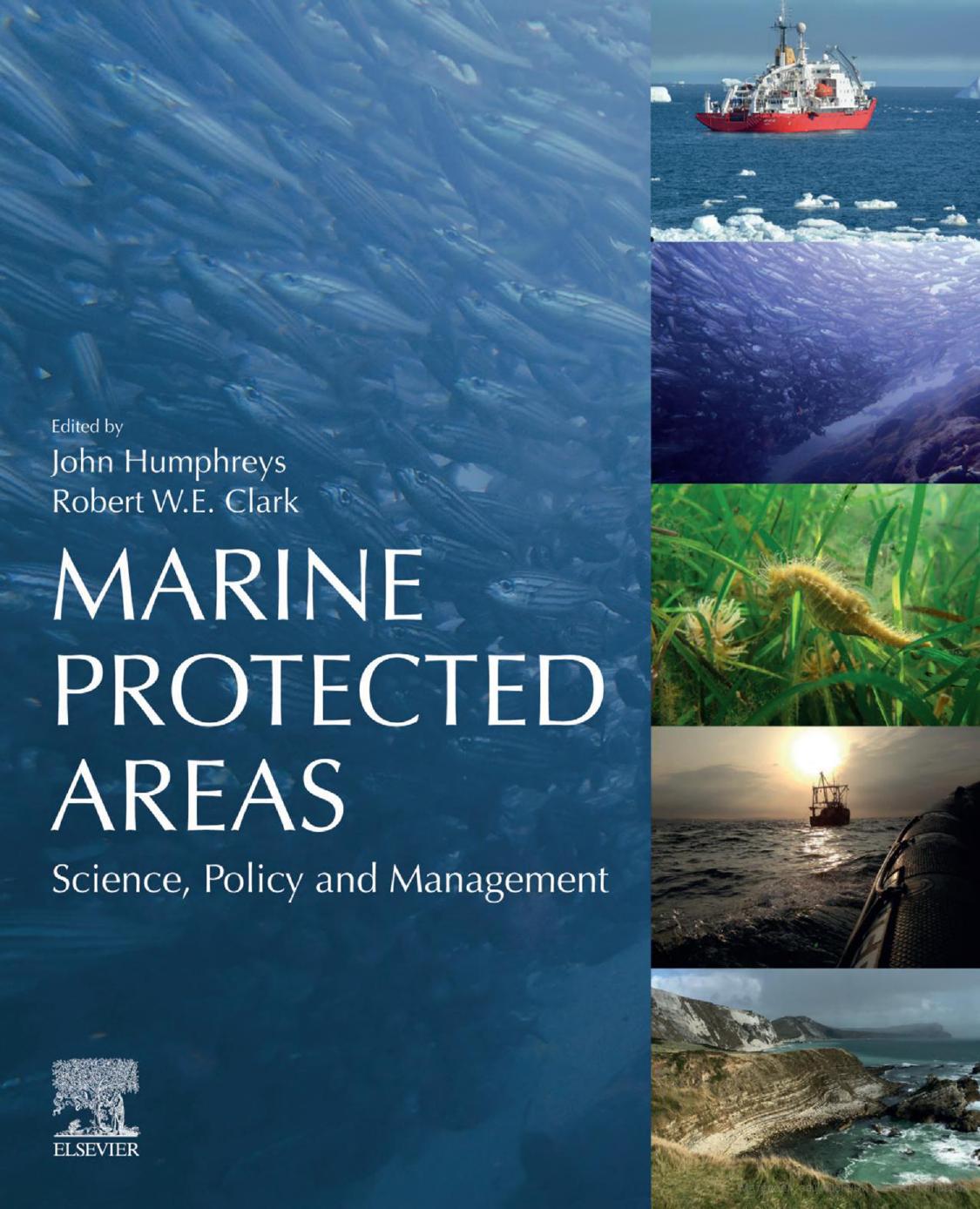 Marine Protected Areas: Science, Policy and Management by John Humphreys (editor)