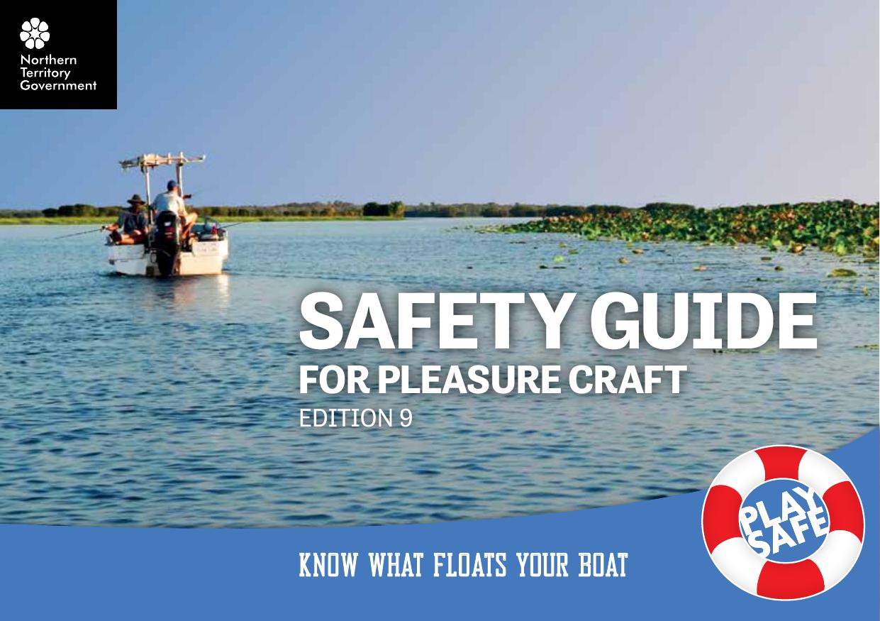 Marine Safety Guide - Edition 9 - Safety guide for recreational boating by Northern Territory Government