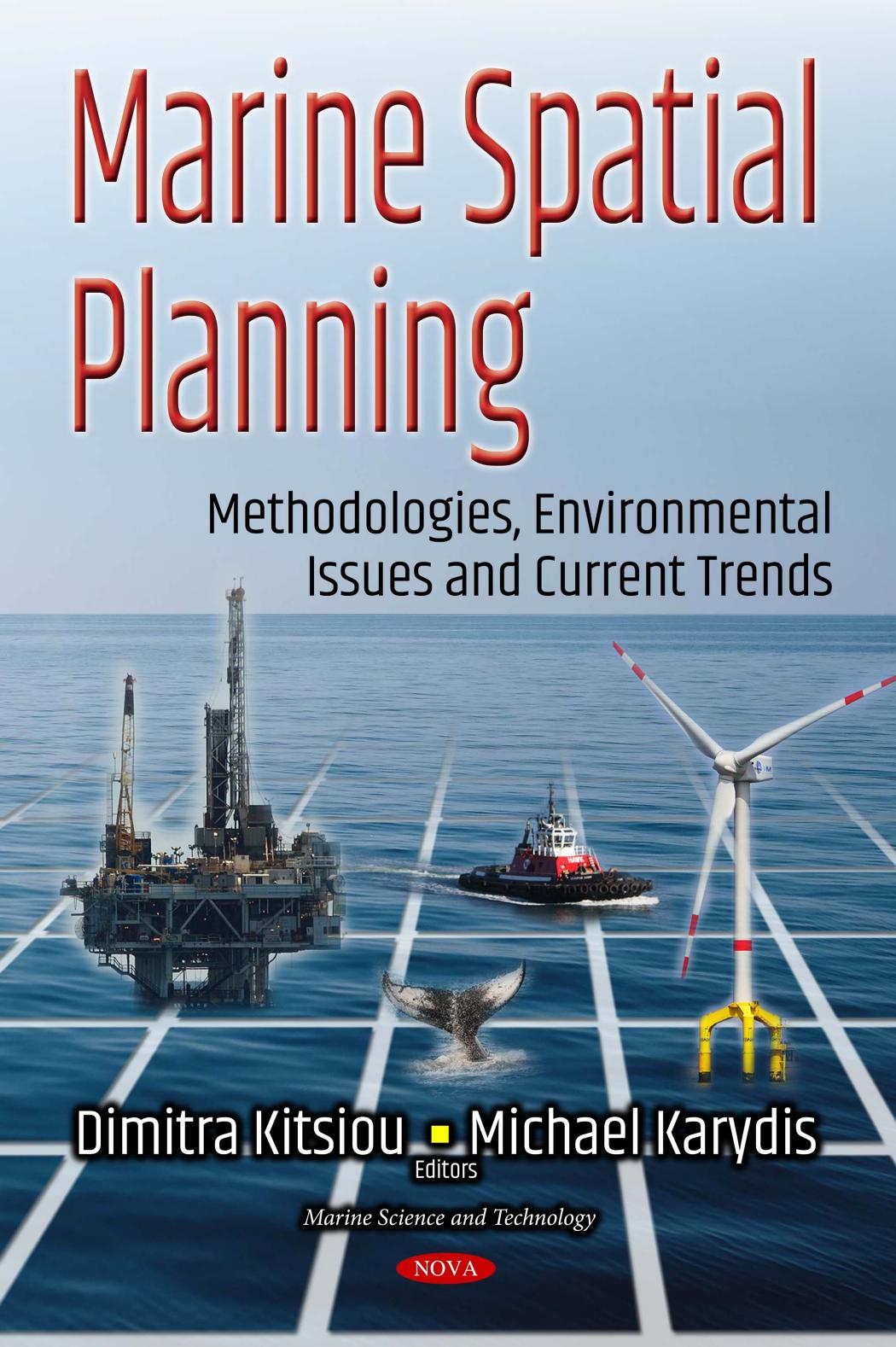Marine spatial planning : methodologies, environmental issues and current trends by Karydis Michael; Kitsiou Dimitra