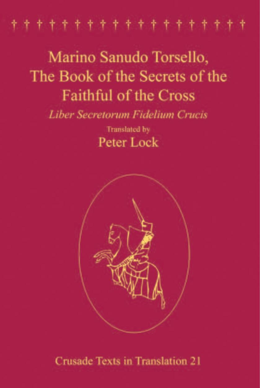 Marino Sanudo Torsello, the Book of the secrets of the faithful of the cross by Lock Peter