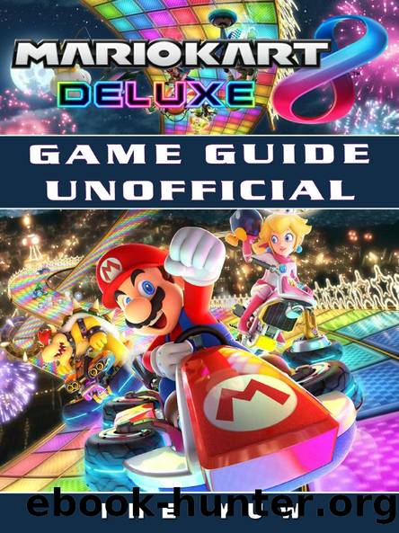 Mario Kart 8 Deluxe Game Guide Unofficial by The Yuw