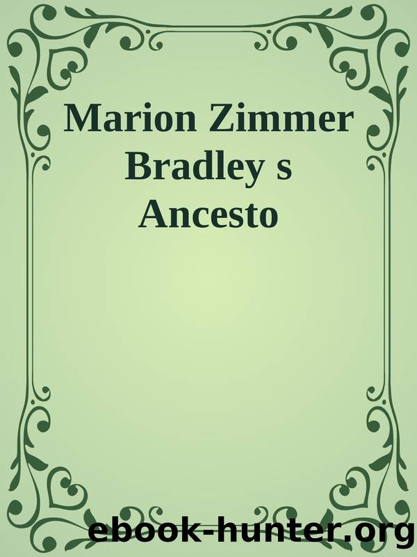 Marion Zimmer Bradley s Ancesto by Unknown