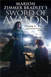 Marion Zimmer Bradley's Sword of Avalon by Diana L. Paxson