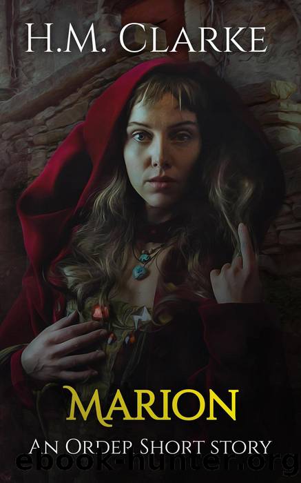 Marion: An 'Order' Short Story by H.M.Clarke