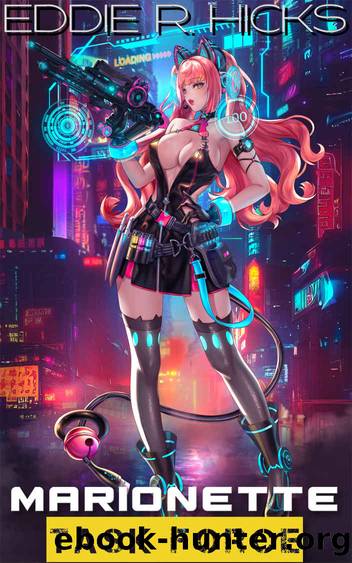 Marionette Task Force: A Cyberpunk LitRPG by Eddie R. Hicks