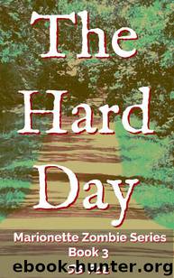 Marionette Zombie Series (Book 3): The Hard Day by Poe S.B