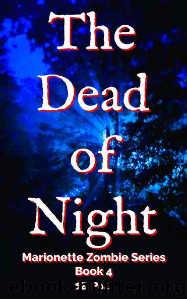 Marionette Zombie Series (Book 4): The Dead of Night by Poe S.B