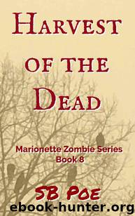 Marionette Zombie Series (Book 8): Harvest of the Dead by Poe S.B