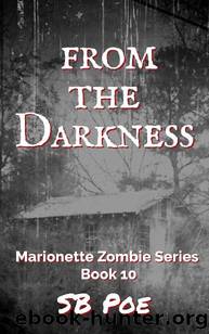 Marionette Zombie Series | Book 10 | From The Darkness by Poe S.B