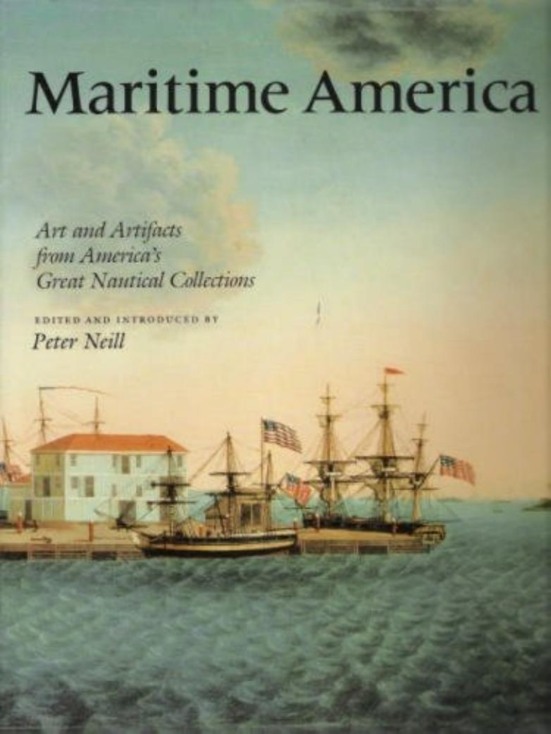 Maritime America-Art and Artifacts From America's Great Nautical Collections by unknow