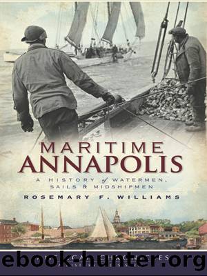 Maritime Annapolis by Rosemary F. Williams