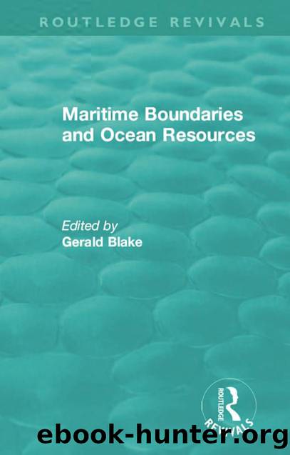 Maritime Boundaries and Ocean Resources by Gerald Blake