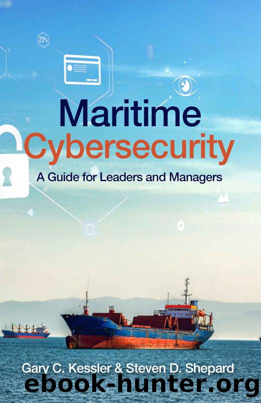 Maritime Cybersecurity: A Guide for Leaders and Managers by Phd Steven D Shepard & Phd Gary C Kessler