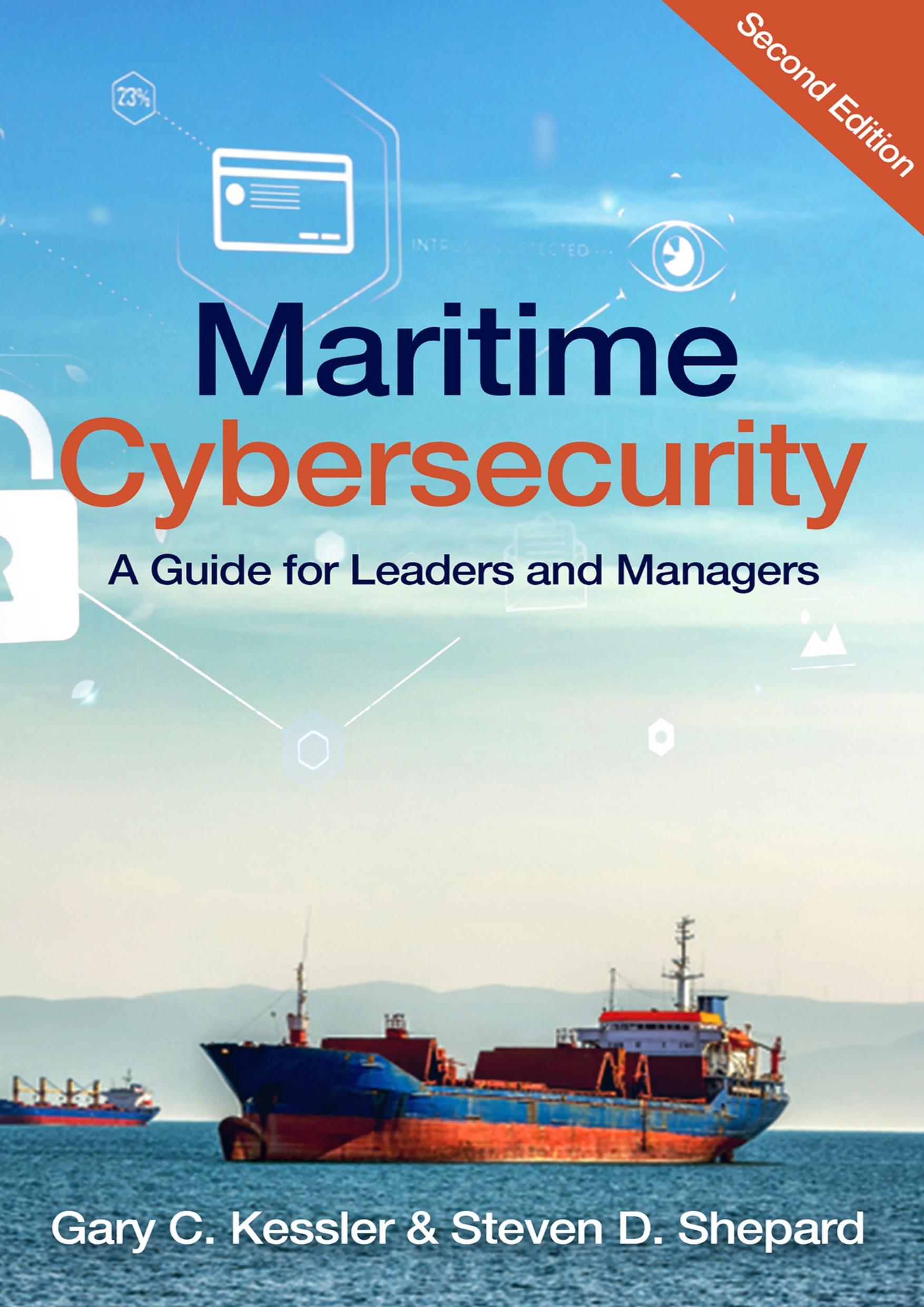 Maritime Cybersecurity: A Guide for Leaders and Managers by Shepard Steven & Kessler Gary
